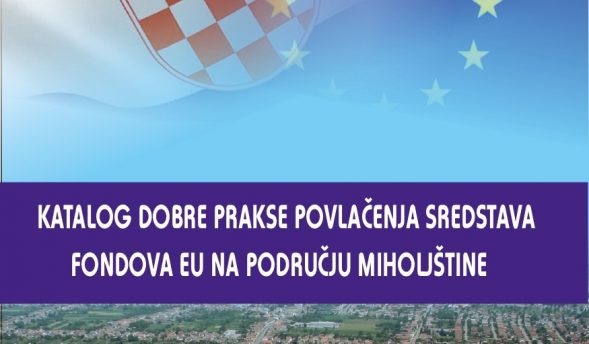 Katalog dobre prakse povlačenja sredstava fondova EU na području Miholjštine